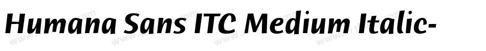 Humana Sans ITC Medium Italic字体转换